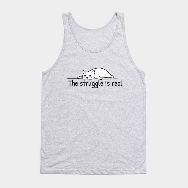 The Struggle is Real Tank Top by ThePawPrintShoppe